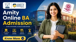 Amity Online BA Admission 2026: All 4 Specializations, Fees & Eligibility